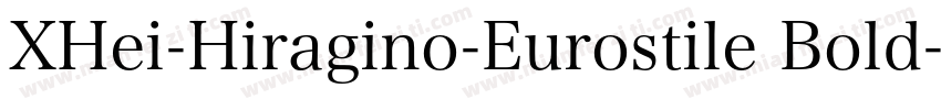 XHei-Hiragino-Eurostile Bold字体转换